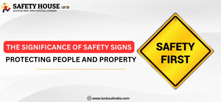 The Significance of Safety Signs: Protecting People and Property