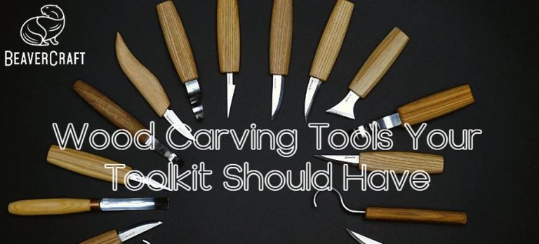 Wood Carving Tools Your Toolkit Should Have
    
    

     – 
    BeaverCraft Tools