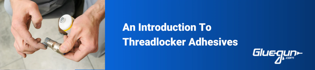 threadlocker adhesive